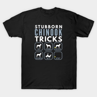 Stubborn Chinook Tricks - Dog Training T-Shirt